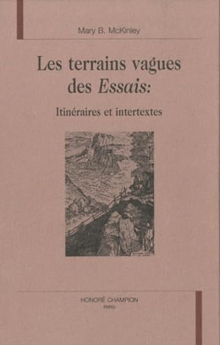 Beispielbild fr Les Terrains Vagues Des Essais : Itinraires Et Intertextes zum Verkauf von Anybook.com