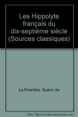9782852035904: Le mythe de Phdre - les Hippolyte franais du dix-septime sicle