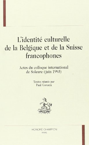 Imagen de archivo de L'identit culturelle de la Belgique et de la Suisse francophones a la venta por Chapitre.com : livres et presse ancienne