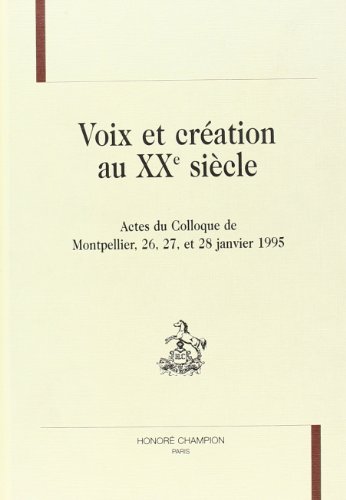 Stock image for Voix et cration au XXe sicle for sale by Chapitre.com : livres et presse ancienne
