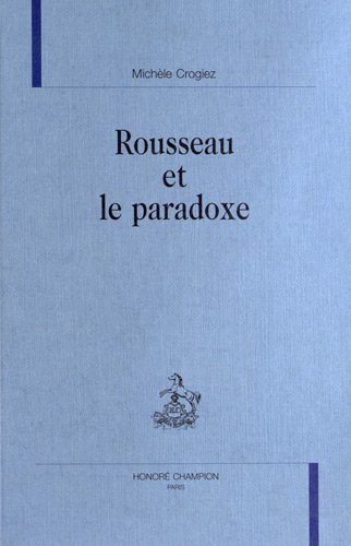 Beispielbild fr Rousseau Et Le Paradoxe (Volume 6) zum Verkauf von Anybook.com