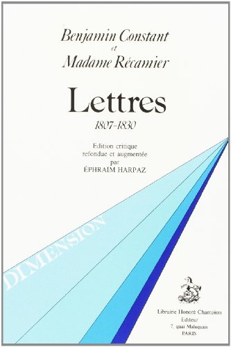 Lettres (1807-1830). Edition Critique Refondue et Augmentee par Ephraim Harpaz.