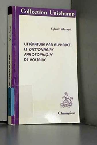 Beispielbild fr Litterature par Alphabet: le Dictionnaire Philosophique de Voltaire. zum Verkauf von medimops
