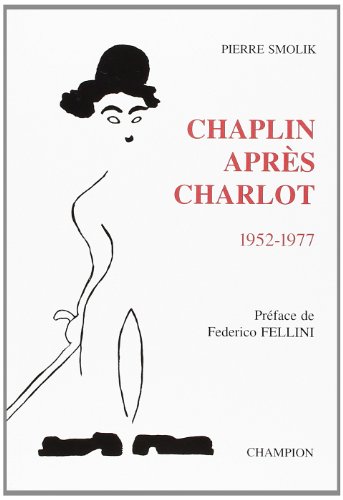 Beispielbild fr Chaplin aprs Charlot - 1952-1977 zum Verkauf von Gallix