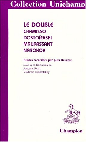 Beispielbild fr Le double: Chamisso, Dostoevski, Maupassant, Nabokov zum Verkauf von medimops