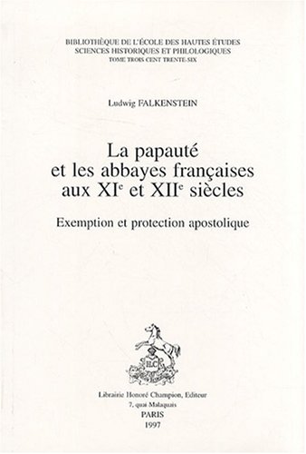 La papauté et les abbayes françaises aux XIe et XIIe siècles