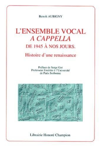 Stock image for L'ensemble vocal a cappella de 1945  nos jours: Histoire d'une renaissance for sale by medimops