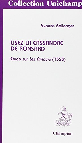 Stock image for Lisez la Cassandre de Ronsard: tude sur Les amours (1553) for sale by Ammareal