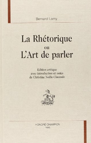 Beispielbild fr La rhe?torique, ou, L'Art de parler (Sources classiques) (French Edition) zum Verkauf von Gallix