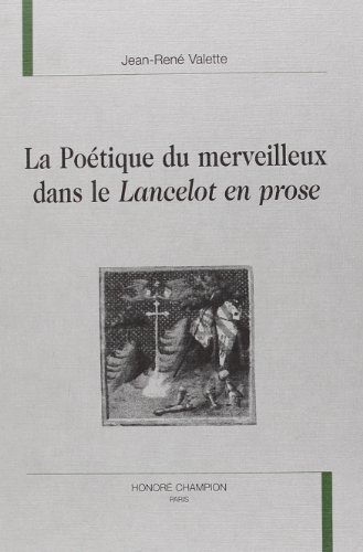 Stock image for La potique du merveilleux dans le "Lancelot en prose" for sale by Gallix