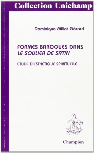 Stock image for Formes baroques dans "Le soulier de satin" - tude d'esthtique spirituelle for sale by Gallix