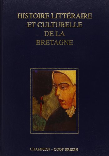 Stock image for Histoire littraire et culturelle de la Bretagne for sale by Librairie de l'Avenue - Henri  Veyrier