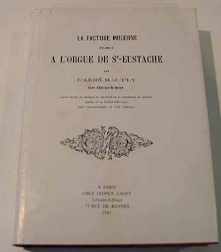 Imagen de archivo de La Facture Moderne tudie  l Orgue de St-Eustache a la venta por Librairie de l'Avenue - Henri  Veyrier