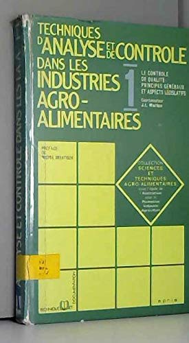 Beispielbild fr Techniques d'Analyse & de Controle Dans les I.a.a Tome 1 le Controle de Qualite Principe Gnraux et zum Verkauf von Ammareal