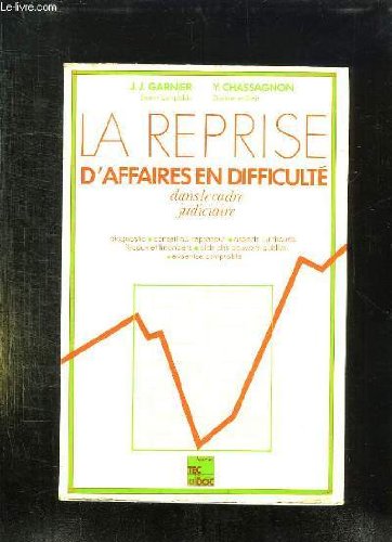 9782852061422: La Reprise d'affaires en difficult dans le cadre judiciaire: Diagnostic, conseil au repreneur, aspects juridiques, fiscaux et financiers, aide des pouvoirs publics, expertise comptable