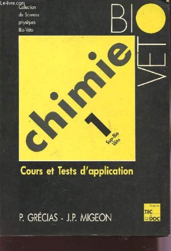 Beispielbild fr Chimie Tome 1 Sup.Bio-Veto : Cours et Tests d'Application (Collection de Sciences Physiques Bio-Veto zum Verkauf von medimops