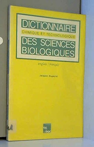 9782852064539: Dictionnaire chimique et technologique des sciences biologiques - anglais-franais