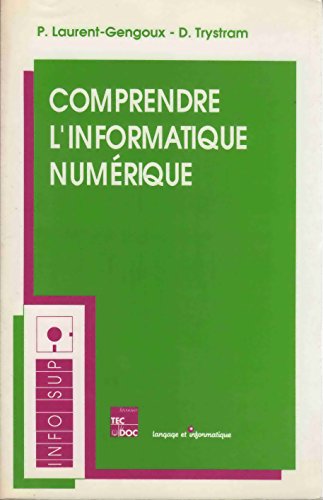 Stock image for Comprendre l'informatique numerique for sale by Zubal-Books, Since 1961