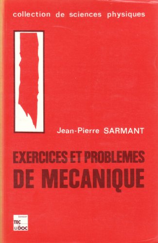 Beispielbild fr EXERCICES & PROBLEMES DE MECANIQUE (2. ED. / 2. TIR.) zum Verkauf von Ammareal