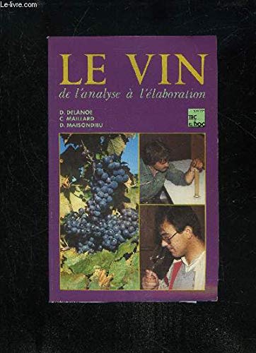 Stock image for Le vin : de l'analyse a l'elaboration for sale by medimops