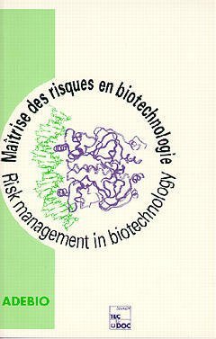 Imagen de archivo de MAITRISE DES RISQUES EN BIOTECHNOLOGIE. Actes du forum europen, Grenoble, 24-26 avril 1989 a la venta por Ammareal