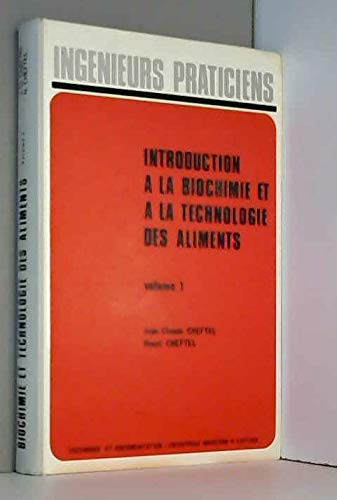 Beispielbild fr INTRODUCTION A LA BIOCHIMIE ET A LA TECHNOLOGIE DES ALIMENTS. Tome 1 zum Verkauf von Ammareal