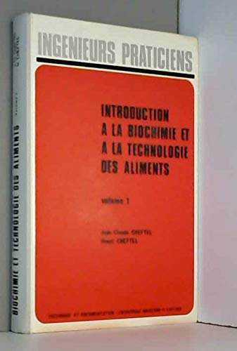Stock image for INTRODUCTION A LA BIOCHIMIE ET A LA TECHNOLOGIE DES ALIMENTS. Tome 1 for sale by Ammareal