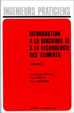 Stock image for Introduction  La Biochimie Et  La Technologie Des Aliments. Vol. 2 for sale by RECYCLIVRE