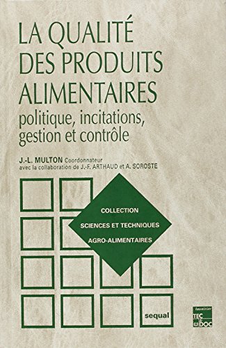 Beispielbild fr La qualit des produits alimentaires : Politique, incitations gestion et contrle zum Verkauf von Ammareal