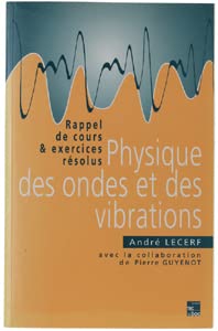 Beispielbild fr Physique des Ondes et des Vibrations : Rappel de Cours et Exercices Resolus (Livre + Disquette) zum Verkauf von Ammareal