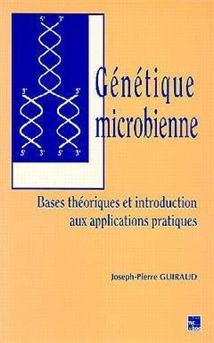 Stock image for Gntique microbienne : Bases thoriques et introduction aux applications pratiques for sale by Ammareal