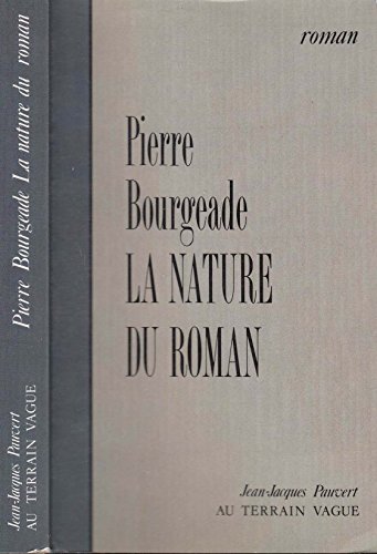 Stock image for La Nature du Roman Bourgeade for sale by LIVREAUTRESORSAS