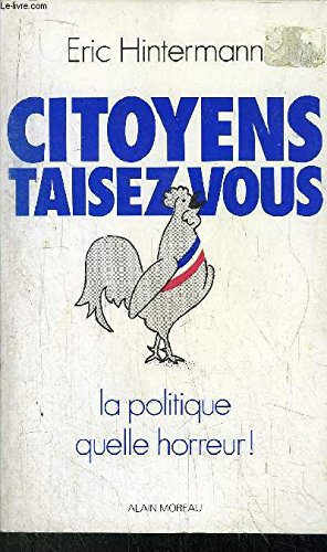 Beispielbild fr Citoyens taisez-vous ! zum Verkauf von Ammareal