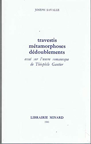 9782852100114: Travestis, mtamorphoses, dedoublements : essai sur l'oeuvre romanesque de theop