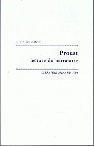 Beispielbild fr Proust. Lecture du narrataire Julie Solomon zum Verkauf von Au bon livre