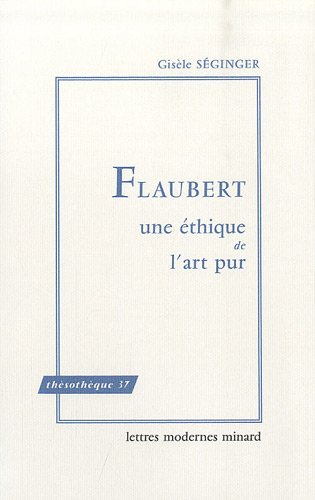 9782852100671: Flaubert: Une thique de l'art pur