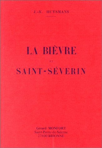 La BiÃ¨vre et Saint-SÃ©verin (9782852260030) by Huysmans, Joris Karl