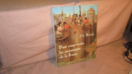 9782852260795: Pour comprendre les monuments de la France : notions pratiques d'archologie a l'usage des touristes