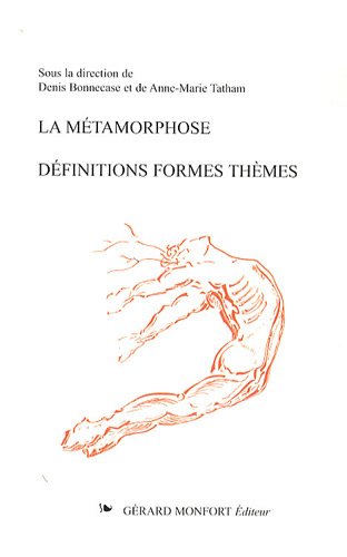 Beispielbild fr La Mtamorphose : Dfinitions, Formes, Thmes zum Verkauf von Anybook.com