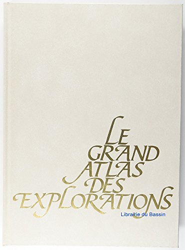 Le Grand atlas des explorations (9782852299405) by FernÃ¡ndez-Armesto, Felipe