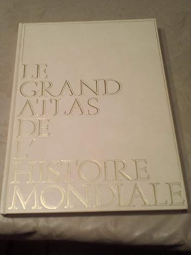 Stock image for Le Grand atlas de l'histoire mondiale for sale by medimops