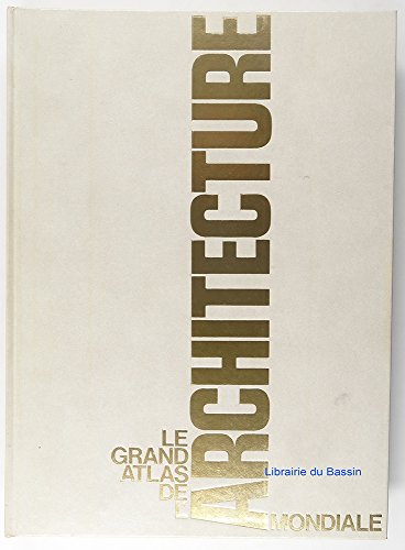 Beispielbild fr Le Grand atlas de l'architecture mondiale zum Verkauf von medimops
