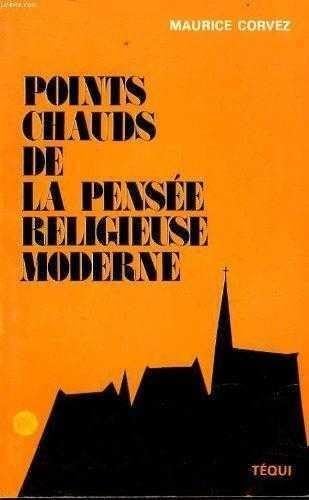 POINTS CHAUDS DE LA PENSEE RELIGIEUSE MODERNE