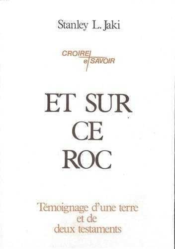 Et sur ce roc (9782852445826) by JAKI, Stanley