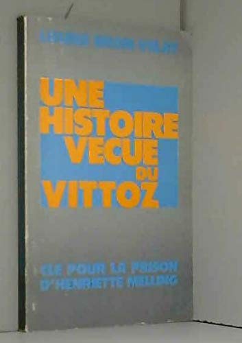 Imagen de archivo de Une Histoire vcue de Vittoz : Cl pour la prison d'Henriette Melling a la venta por medimops