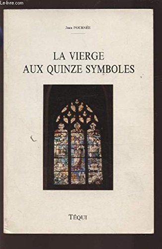 Stock image for LA VIERGE AUX QUINZE SYMBOLES for sale by BURISBOOKS