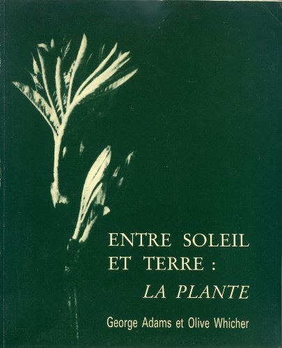 9782852480711: Entre soleil et terre laplante (Anthroposophie)