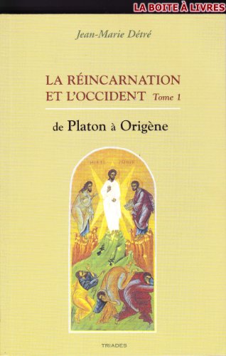 9782852482371: La rincarnation et l'Occident: Tome 1, De Platon  Origne