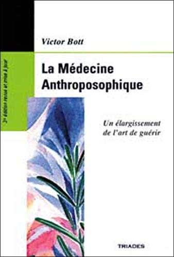 Stock image for La Mdecine Anthroposophique : Un largissement de l'art de gurir for sale by medimops