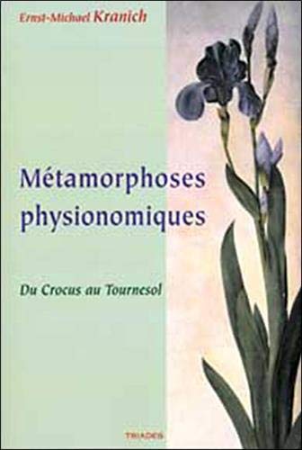 Stock image for Metamorphoses Physionomiques : Du crocus au tournesol for sale by Ammareal